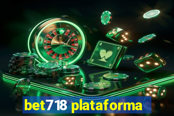 bet718 plataforma